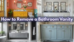 How to Remove a Bathroom Vanity